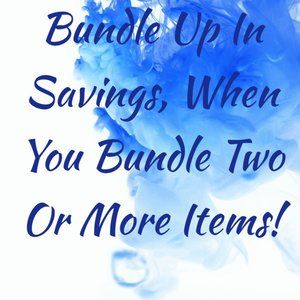 Bundle up In Savings When You Bundle two or More Items!